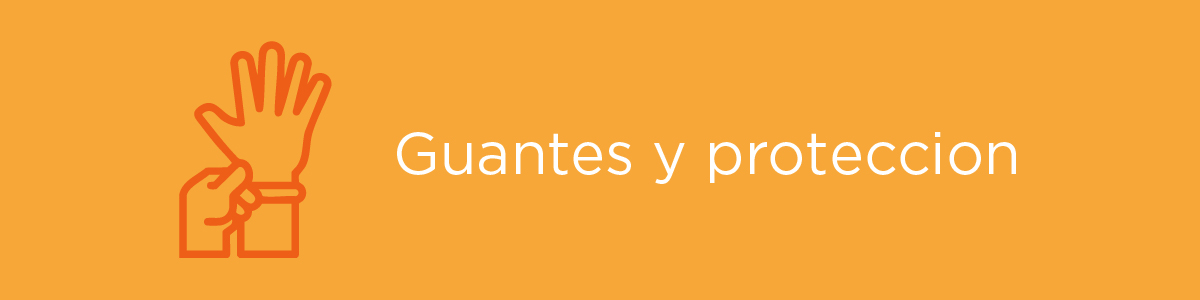 Guantes y protección